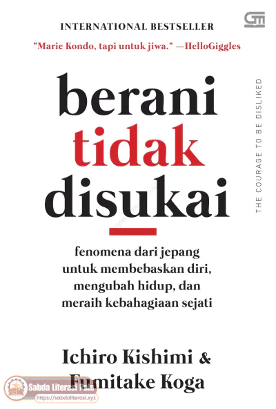 Berani Tidak Disukai (Ichiro Kishimi, Fumitake Koga).pdf