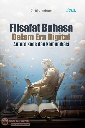 Filsafat Bahasa dalam Era Digital Antara Kode dan Komunikasi (Rijal Arham).pdf