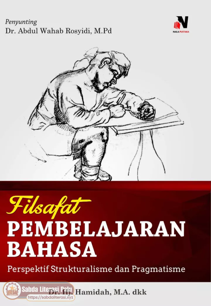 Filsafat Pembelajaran Bahasa Perspektif Strukturalisme dan Pragmatisme (Dr. Hj. Hamidah, M.A. dkk.).pdf