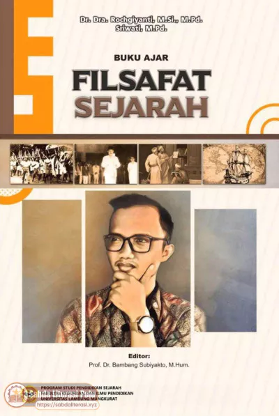 Filsafat Sejarah Buku Ajar (Dr. Dra. Rochgiyanti, M.Si., M.Pd.  Sriwati etc.).pdf