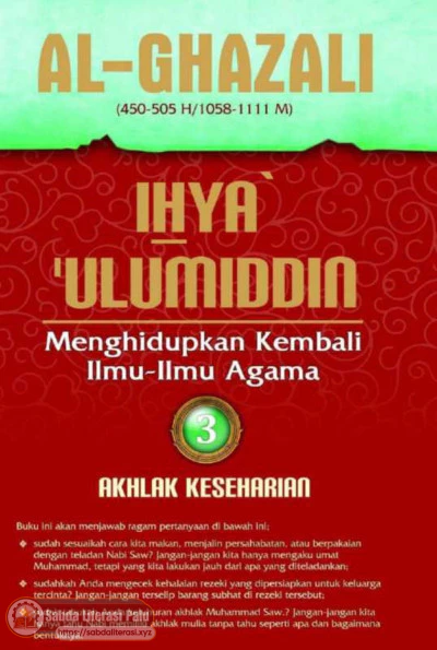 Ihya Ulumiddin (Menghidupkan Kembali Ilmu-Ilmu Agama) 3 Akhlak Keseharian (Al-Ghazali).pdf