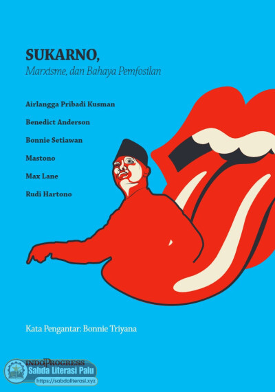 Sukarno, Marxisme dan Bahaya Pemfosilan (Airlangga Pribadi Kusman, Benedict Anderson etc.).pdf