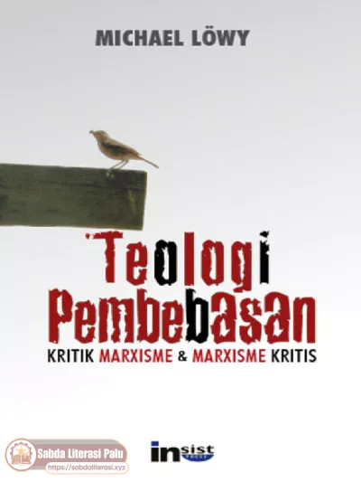Teologi Pembebasan Kritik Marxisme  Marxisme Kritis (Michael Lowy).pdf