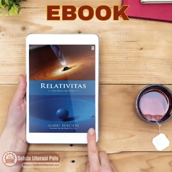 Relativitas: Teori Khusus dan Umum Relativitas: Teori Khusus dan Umum